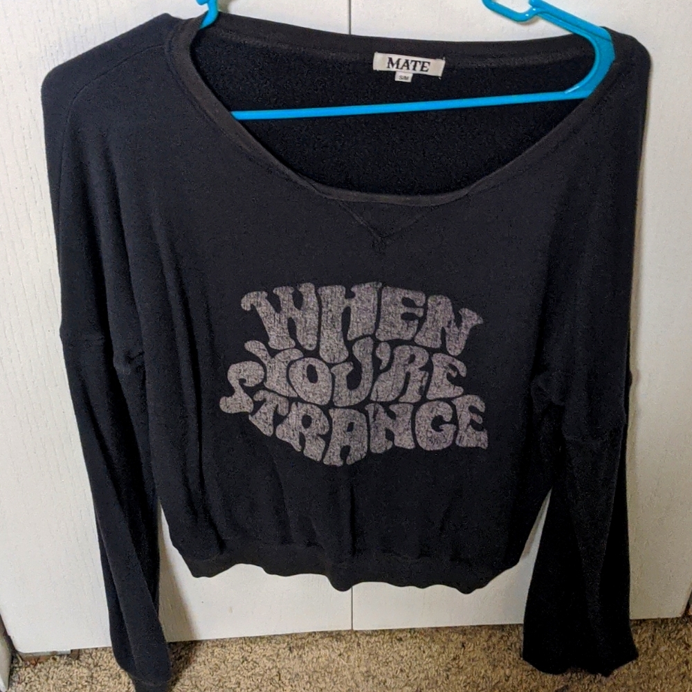When youre strange sweatshirt